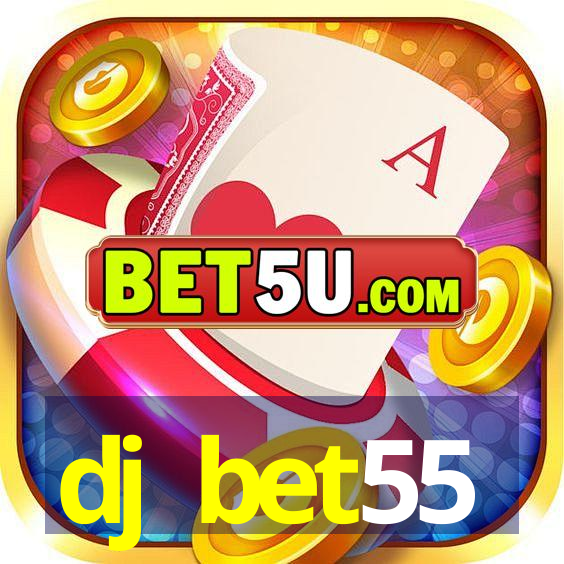 dj bet55