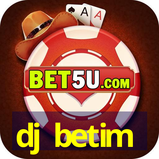 dj betim