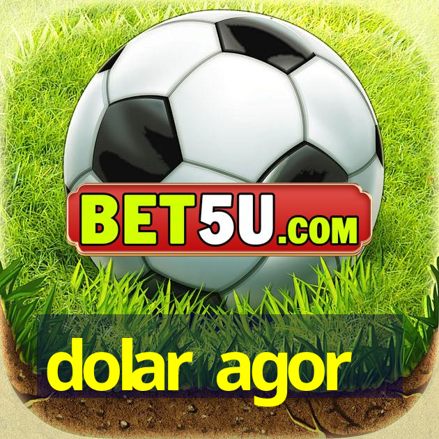 dolar agor