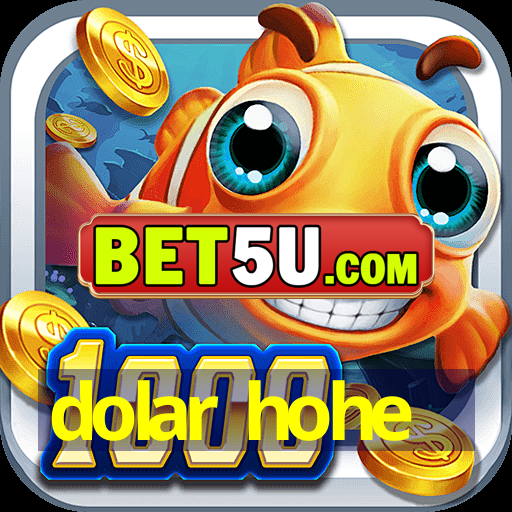 dolar hohe