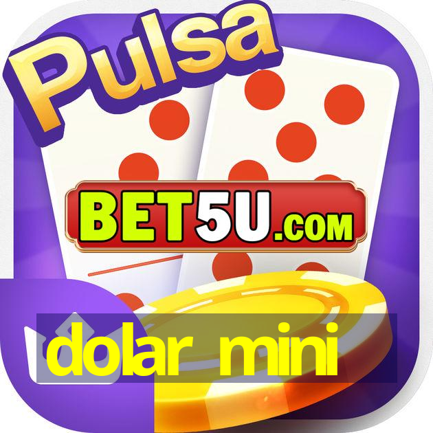 dolar mini