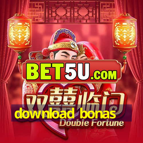 download bonas