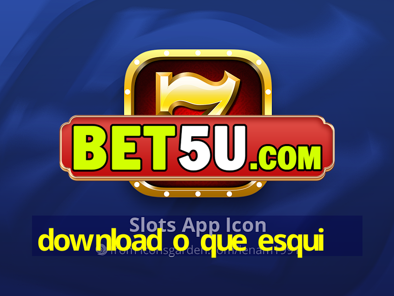 download o que esqui