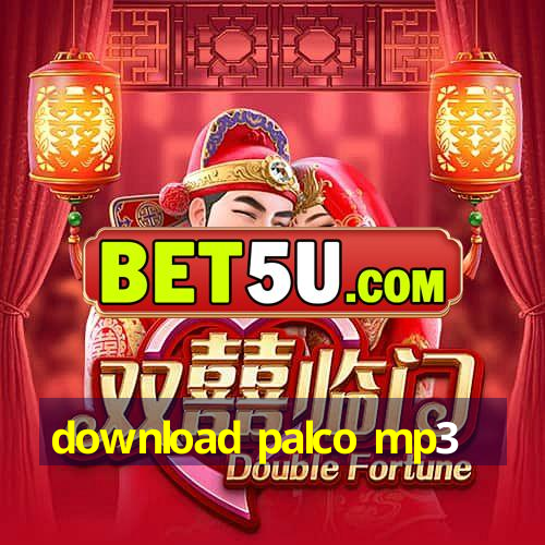 download palco mp3