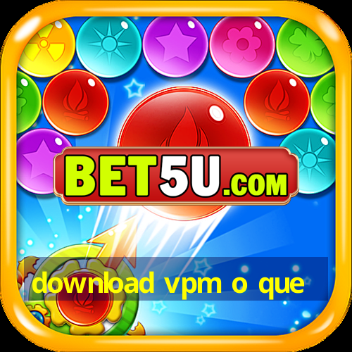 download vpm o que