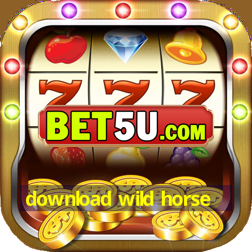 download wild horse