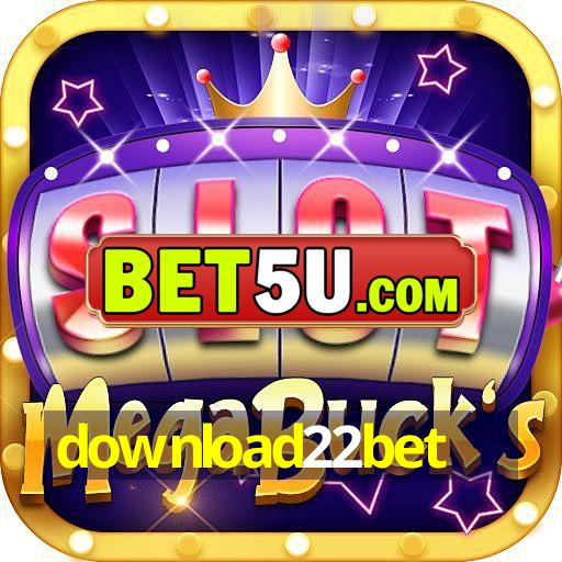 download22bet