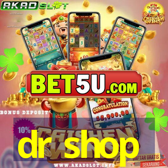 dr shop