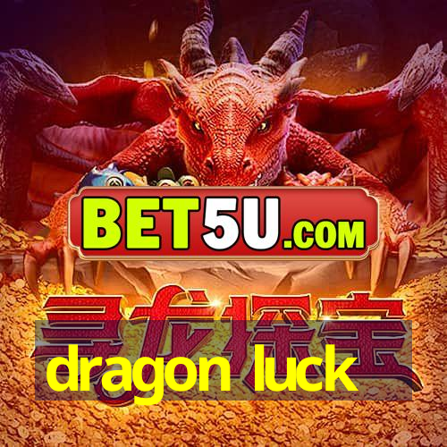 dragon luck