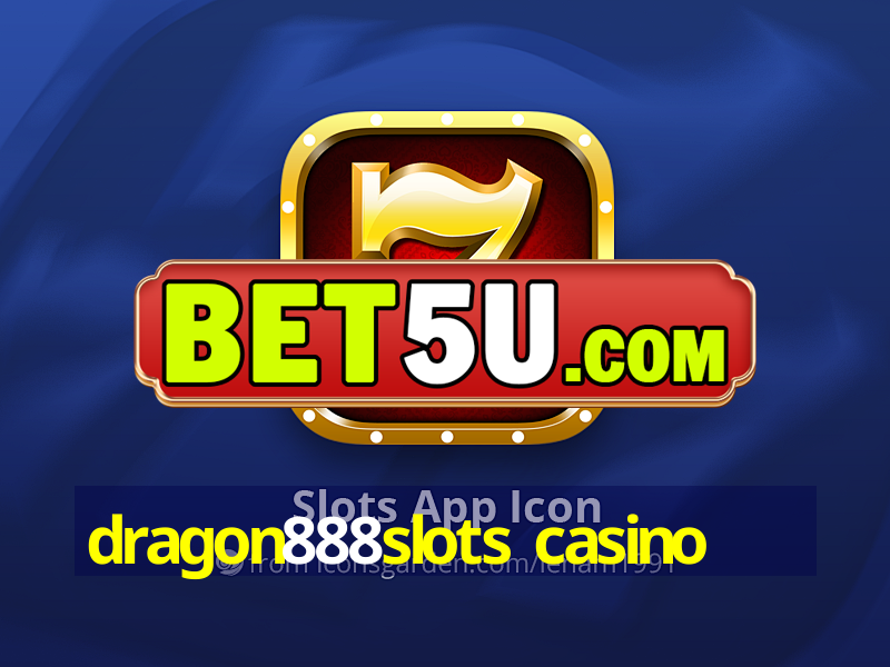 dragon888slots casino