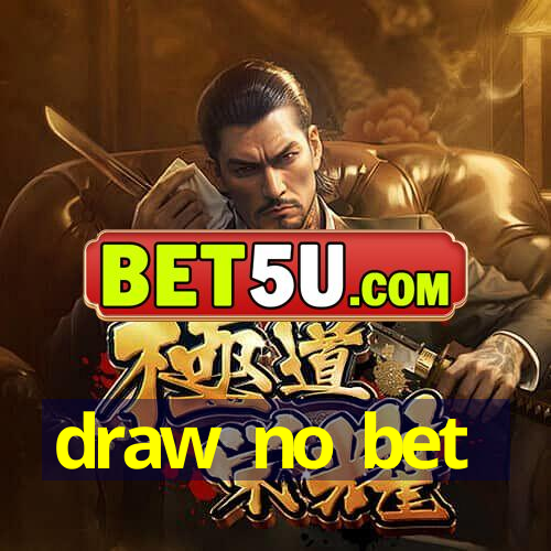 draw no bet