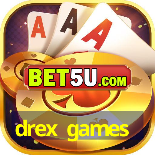 drex games