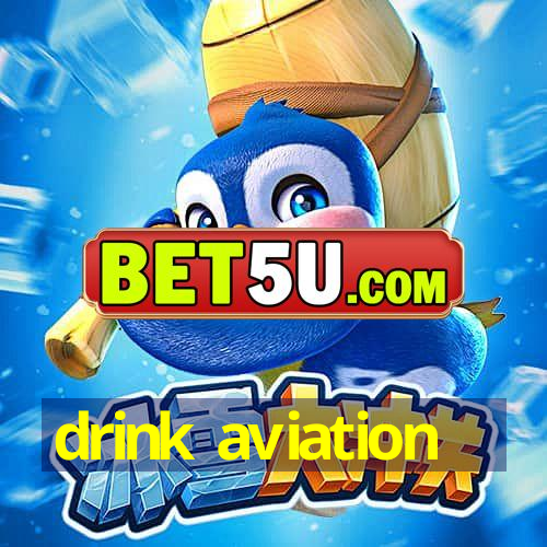 drink aviation