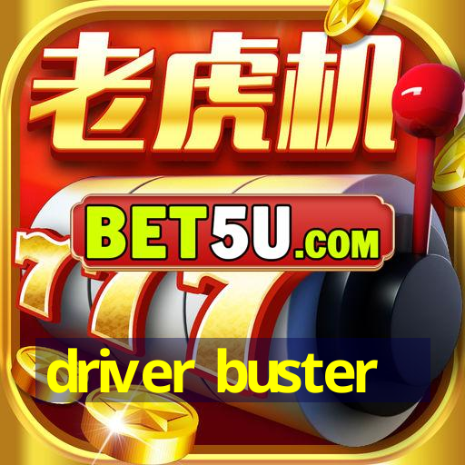 driver buster