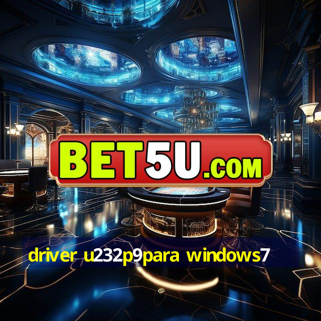 driver u232p9para windows7