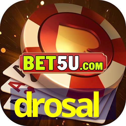 drosal