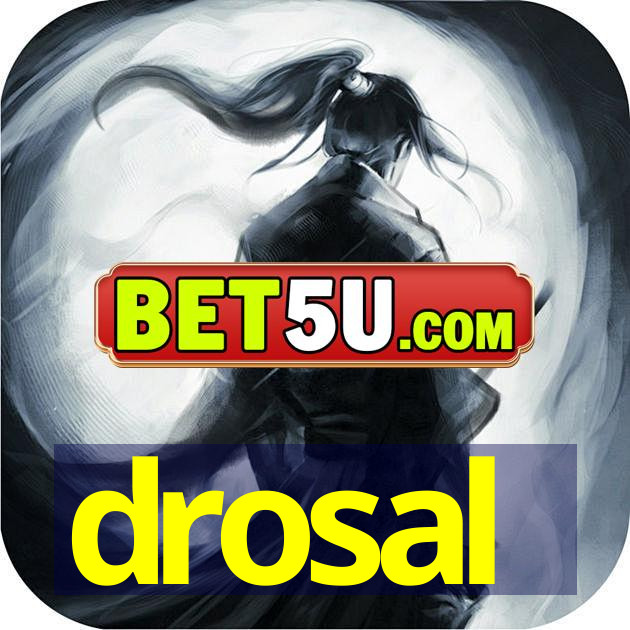 drosal