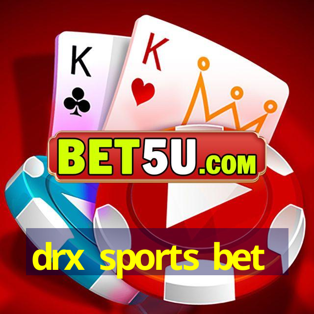 drx sports bet