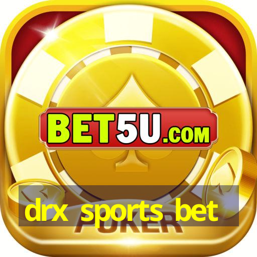 drx sports bet