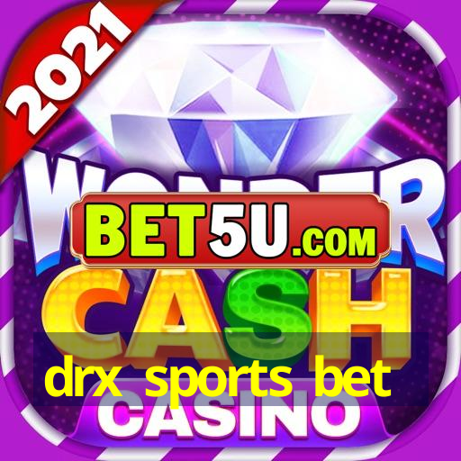 drx sports bet