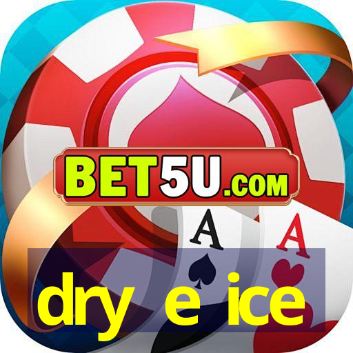 dry e ice