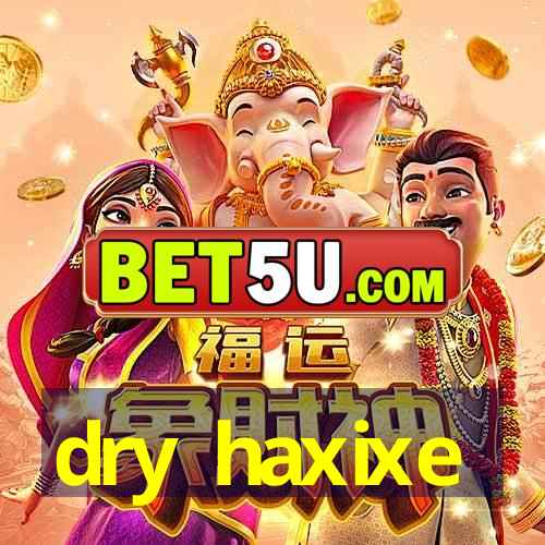 dry haxixe