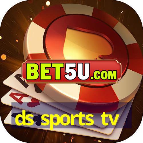 ds sports tv