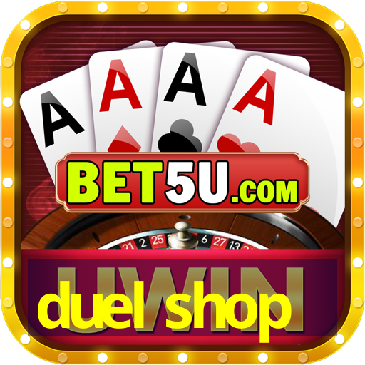 duel shop