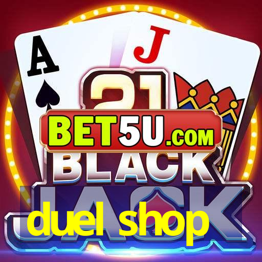 duel shop