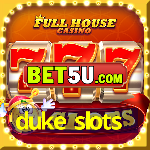 duke slots