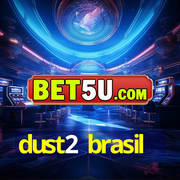 dust2 brasil