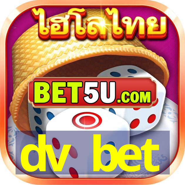 dv bet