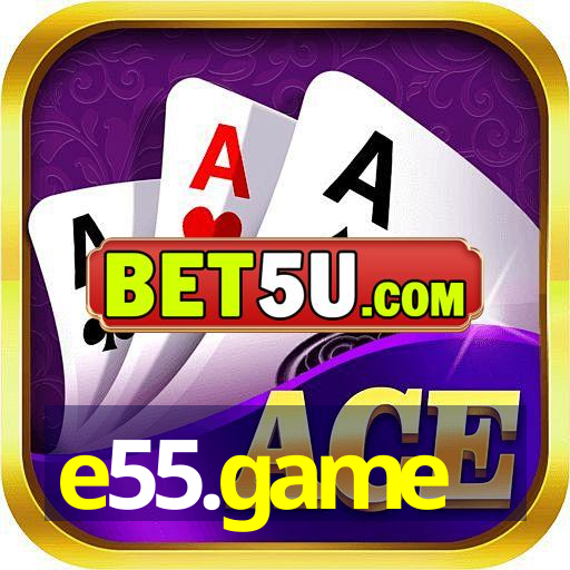 e55.game