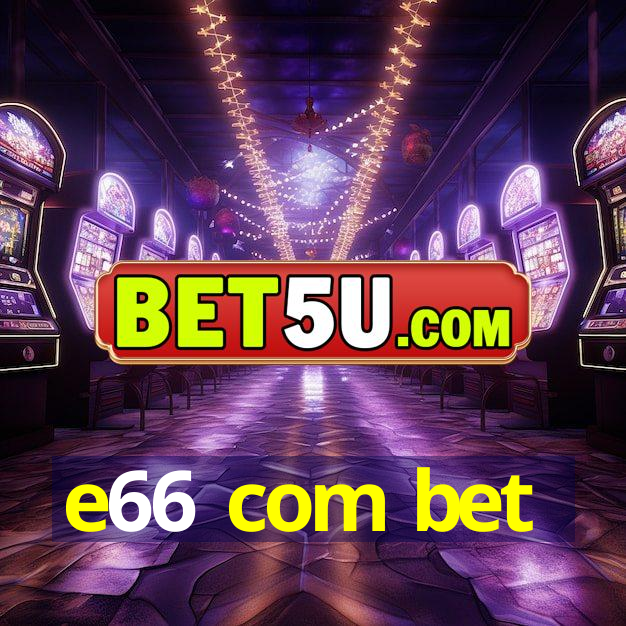 e66 com bet