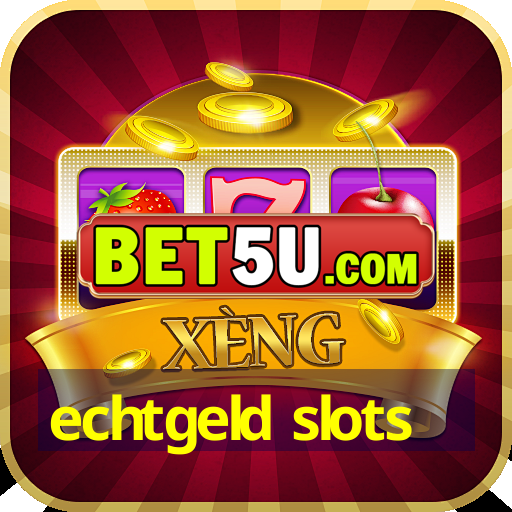 echtgeld slots