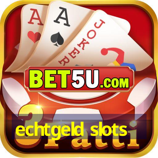 echtgeld slots