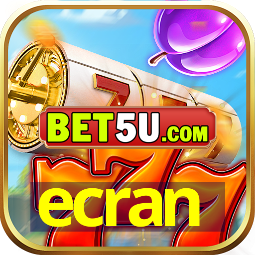 ecran