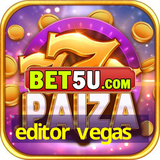 editor vegas