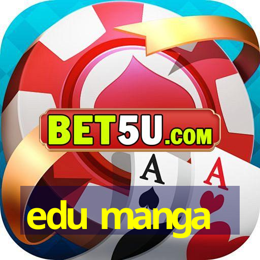 edu manga