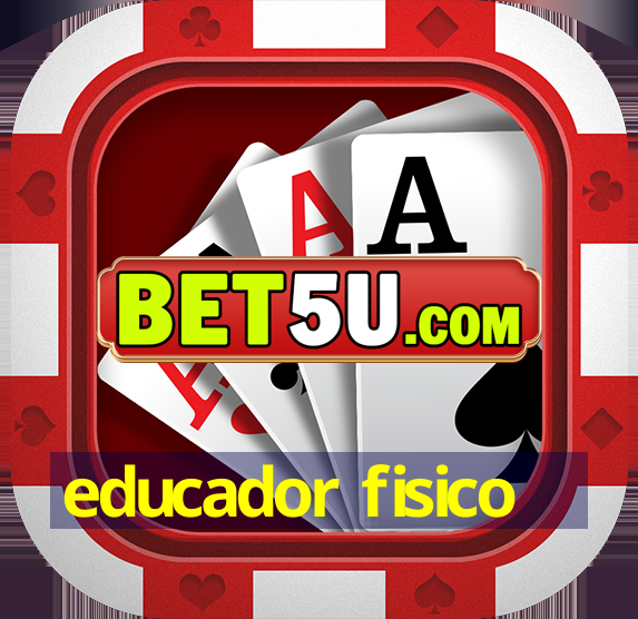 educador fisico