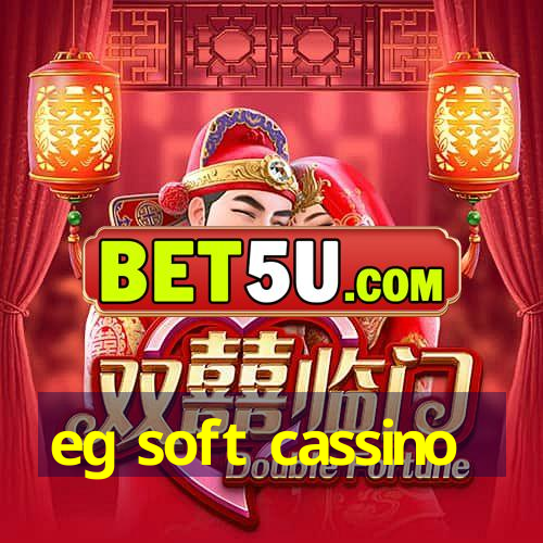 eg soft cassino