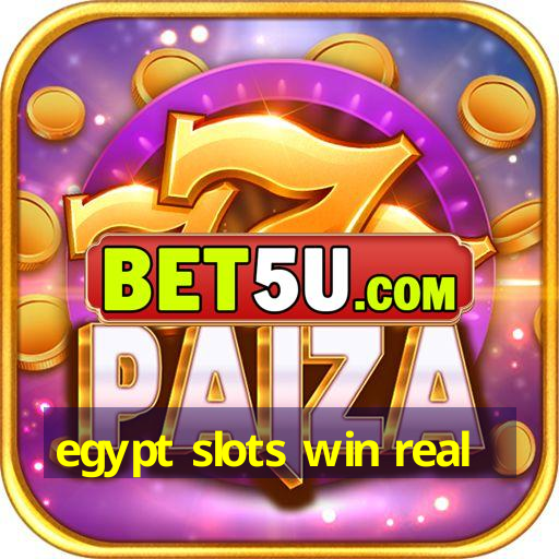 egypt slots win real