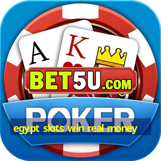 egypt slots win real money