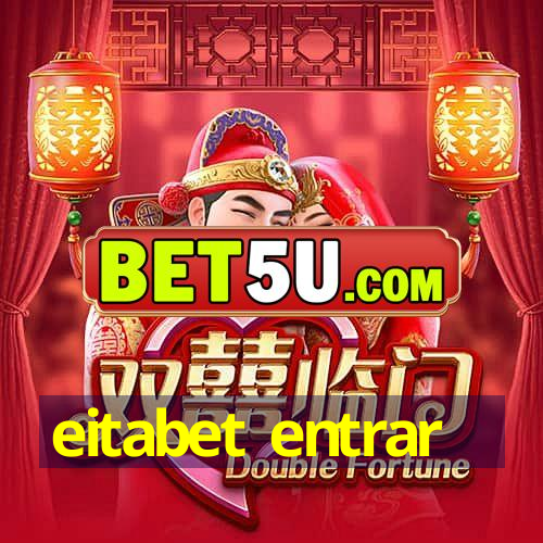 eitabet entrar