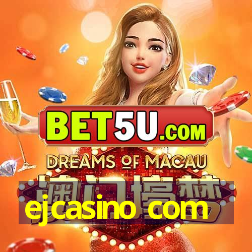 ejcasino com