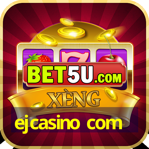 ejcasino com