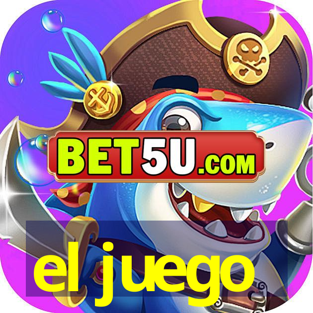 el juego