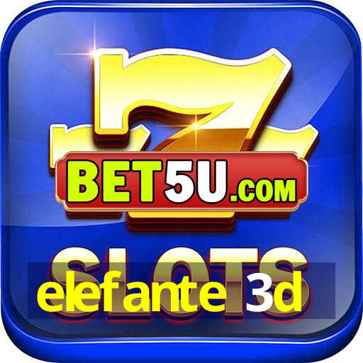 elefante 3d