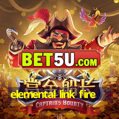 elemental link fire