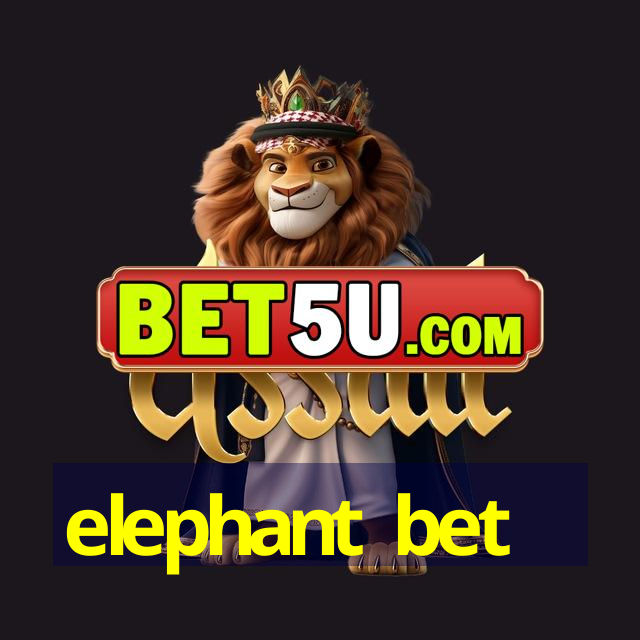 elephant bet